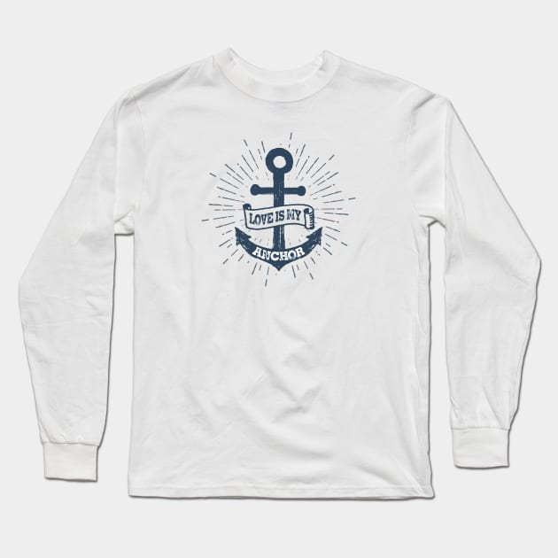 Nautical lettering: Love is my anchor Long Sleeve T-Shirt by GreekTavern